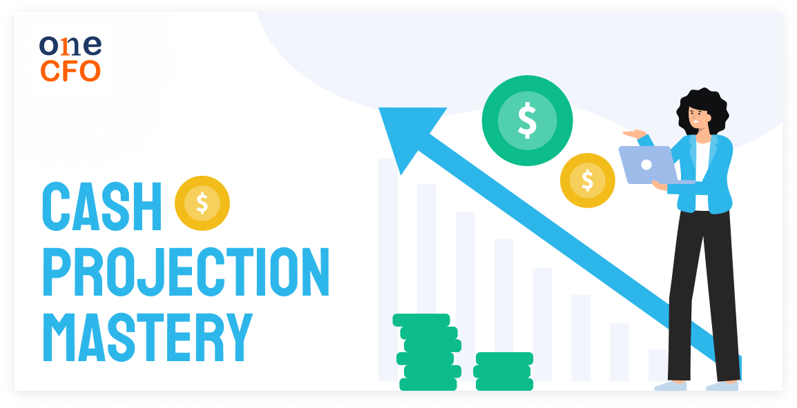 Building Cash Projections: Why is it Important and Steps in Preparing One